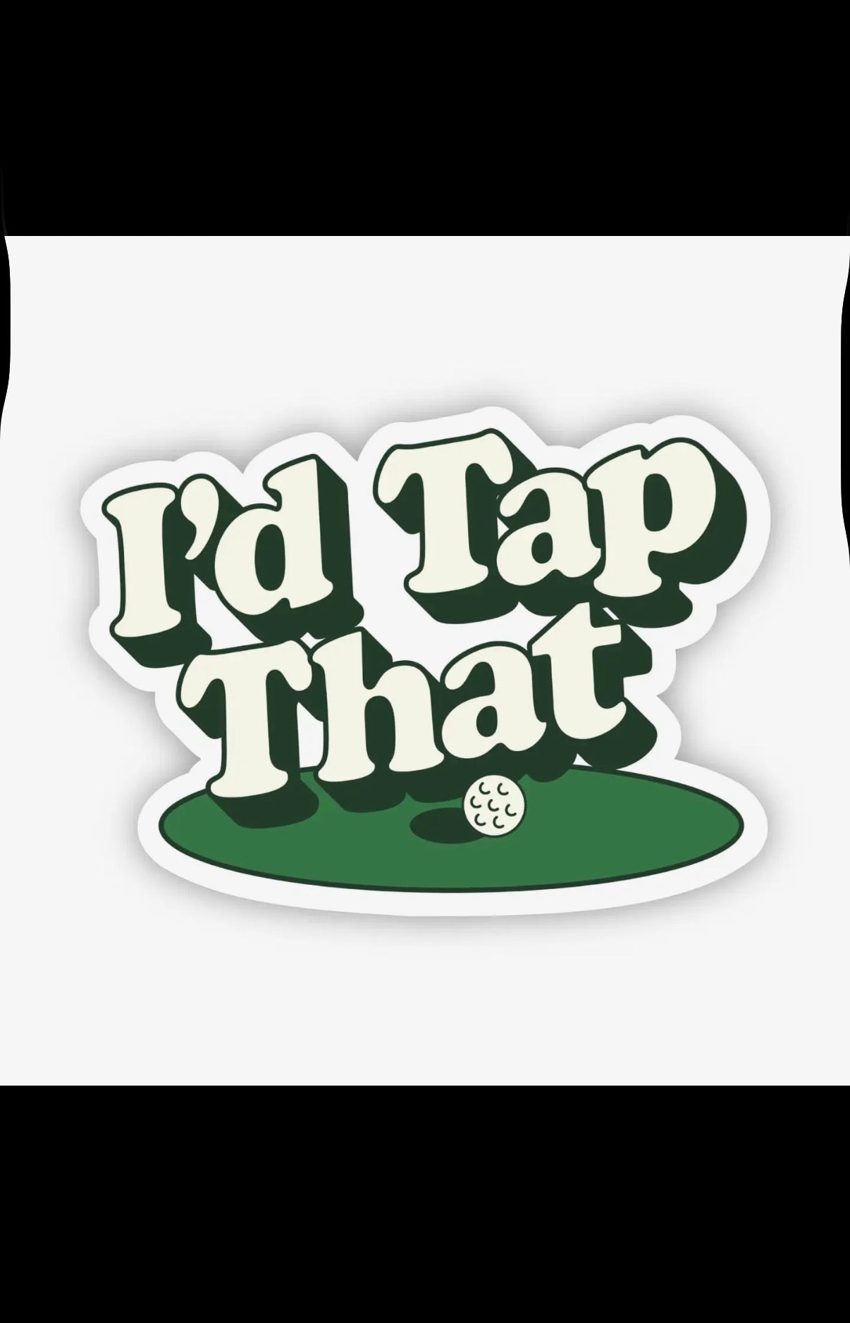 I’d Tap That Sticker